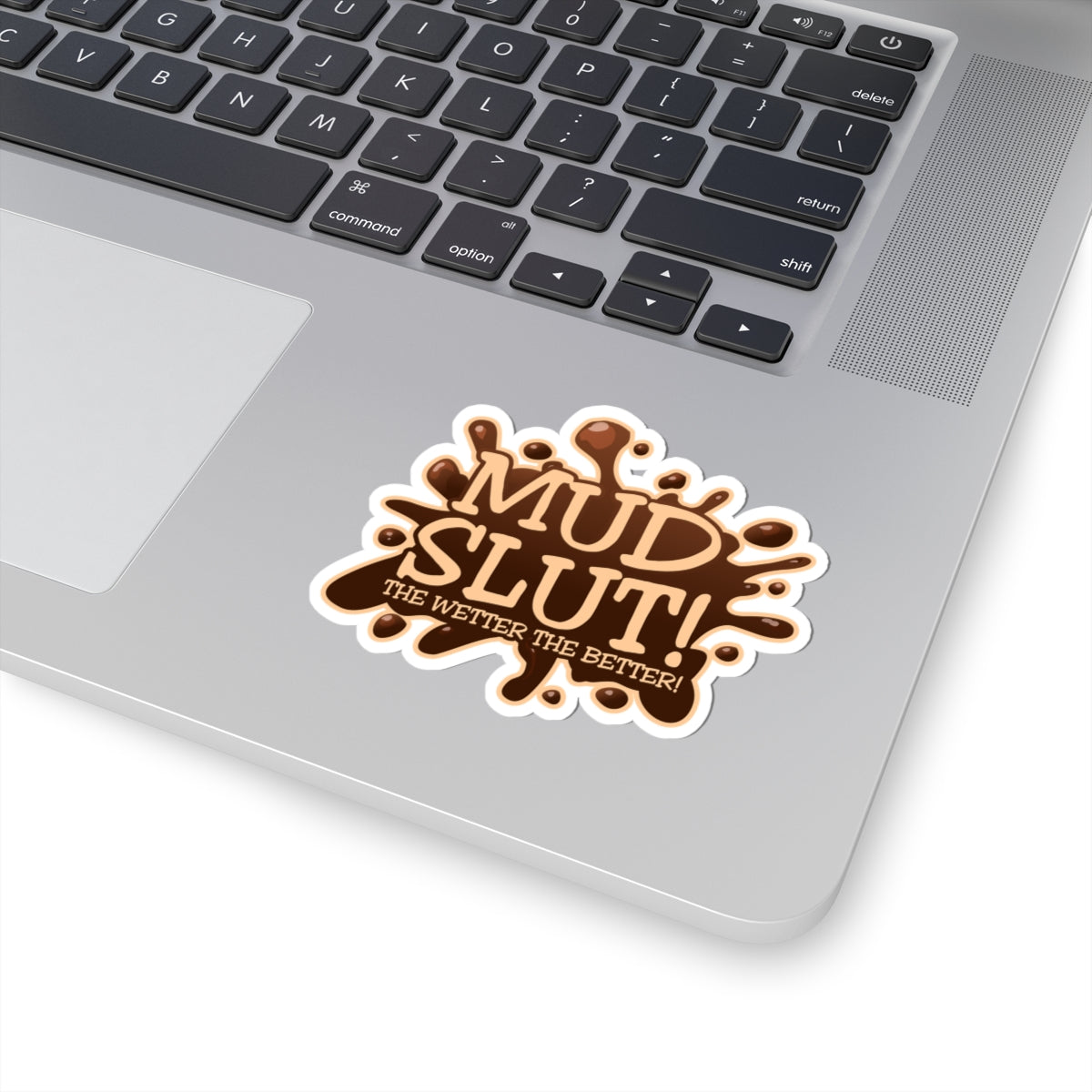 Mud Slut Kiss-Cut Stickers | Funny Stickers for Dirt Lovers, Waterproof Vinyl Decor, Off-Road Fun