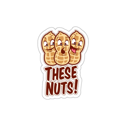 These Nuts! Die-Cut Sticker