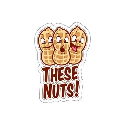 These Nuts! Die-Cut Sticker