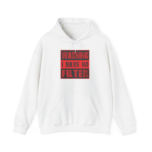 Warning I Have No Filter Hoodie — Funny Graphic Pullover