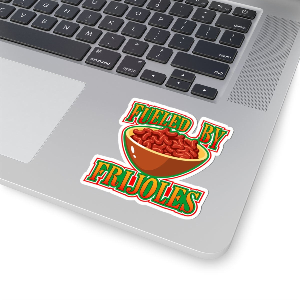 Fueled by Frijoles Kiss-Cut Sticker