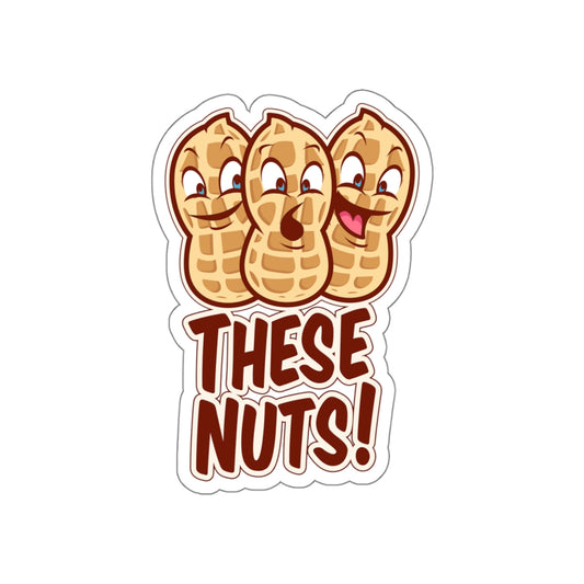 These Nuts! Die-Cut Sticker
