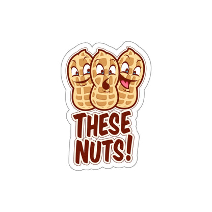 These Nuts! Die-Cut Sticker