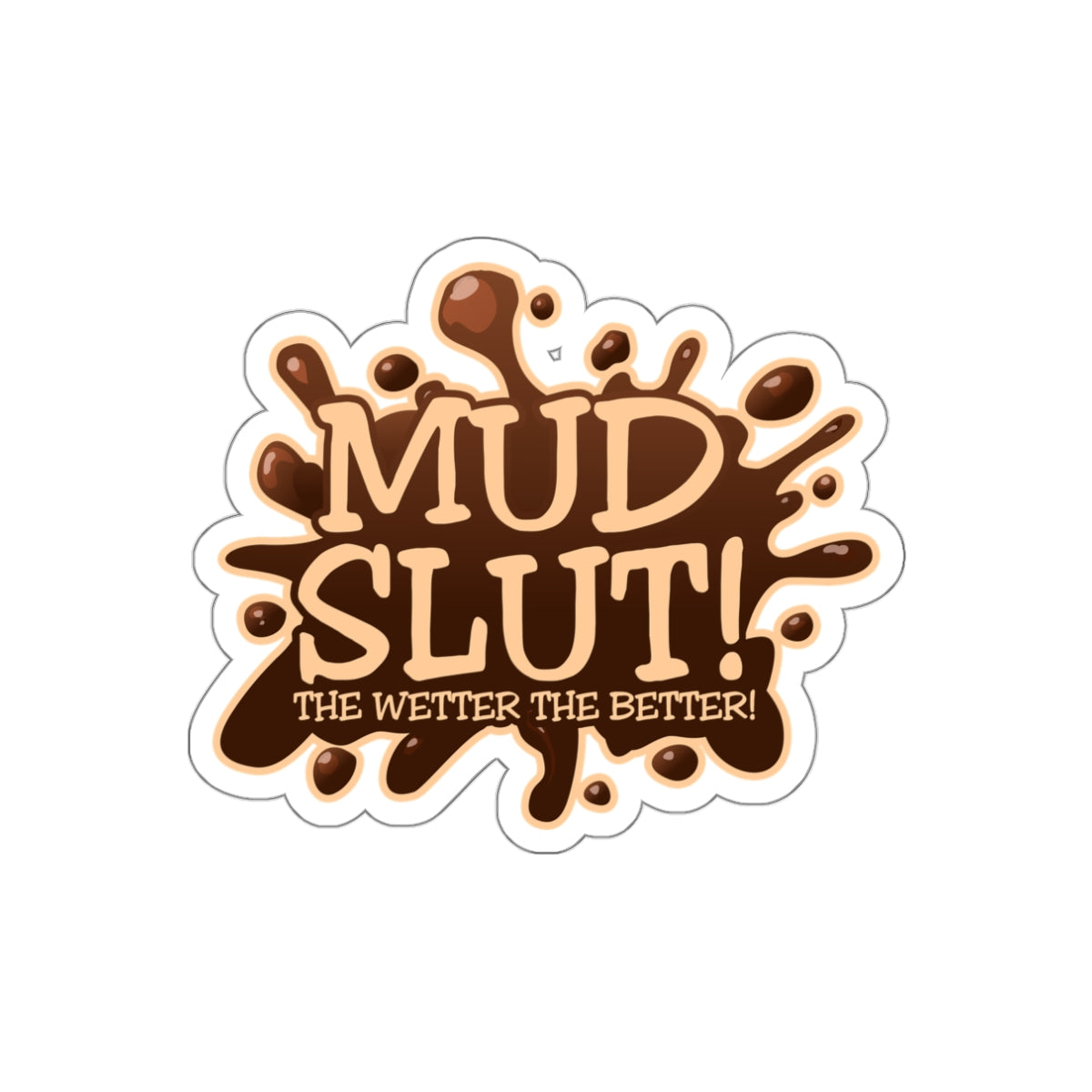 Mud Slut! Die-Cut Sticker — Off-Roading Decal