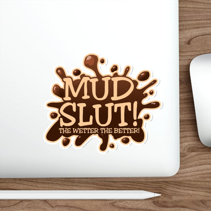 Mud Slut! Die-Cut Sticker — Off-Roading Decal