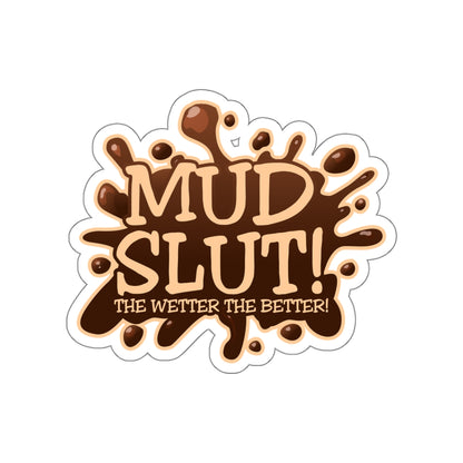 Mud Slut! Die-Cut Sticker — Off-Roading Decal