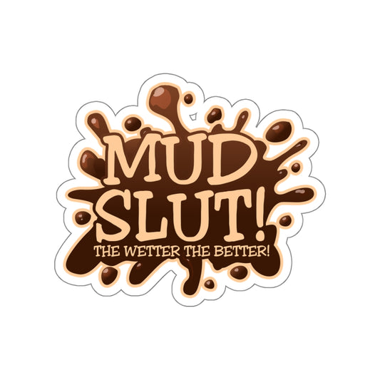 Mud Slut! Die-Cut Sticker — Off-Roading Decal