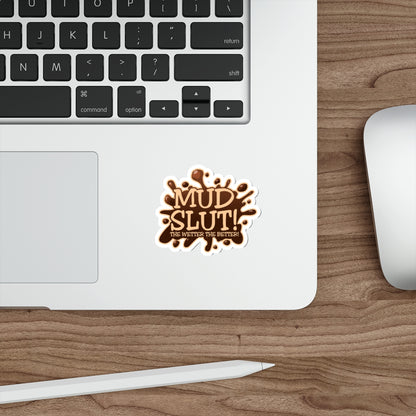 Mud Slut! Die-Cut Sticker — Off-Roading Decal