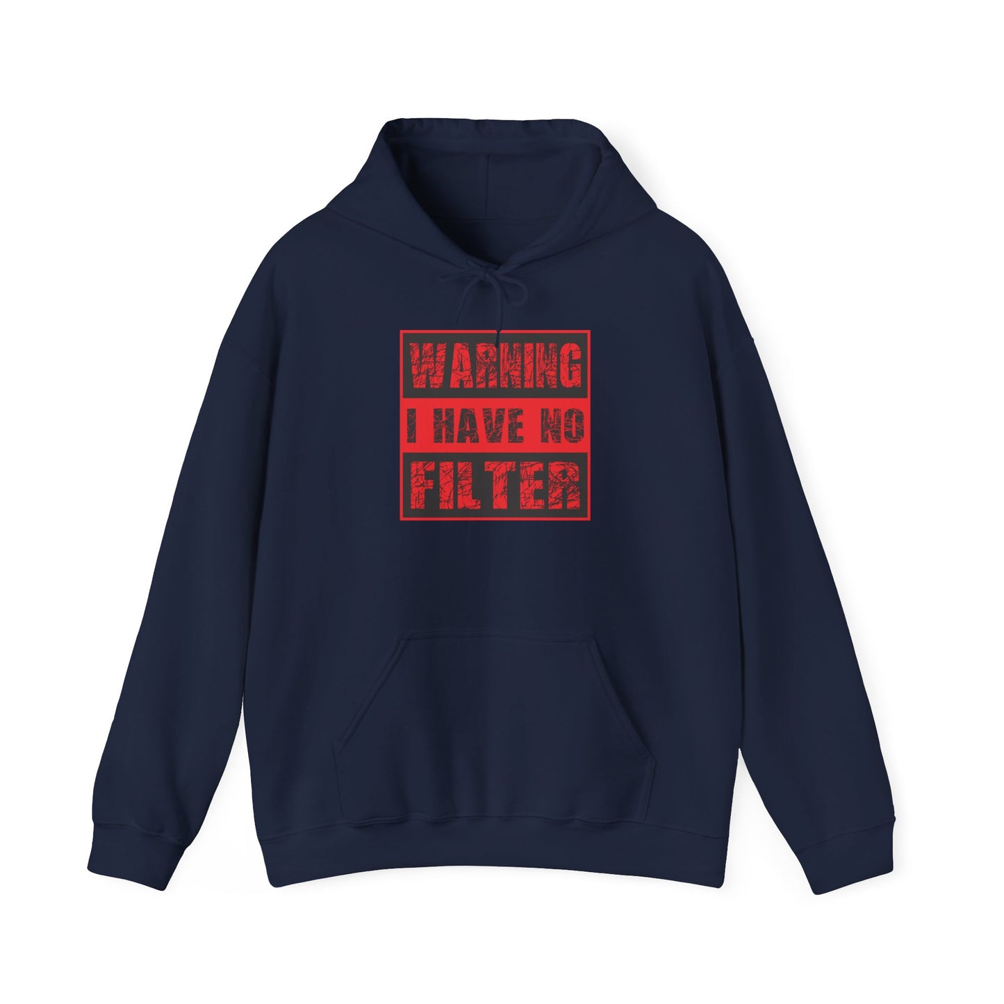Warning I Have No Filter Hoodie — Funny Graphic Pullover