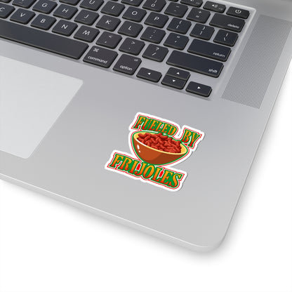 Fueled by Frijoles Kiss-Cut Sticker