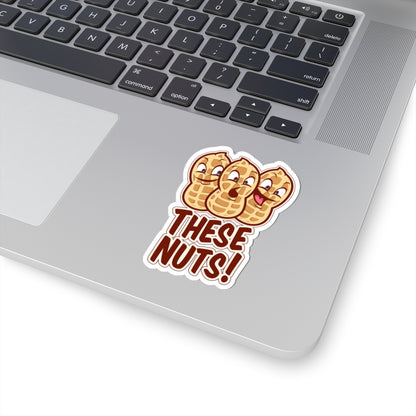 These Nuts! Die cut sticker