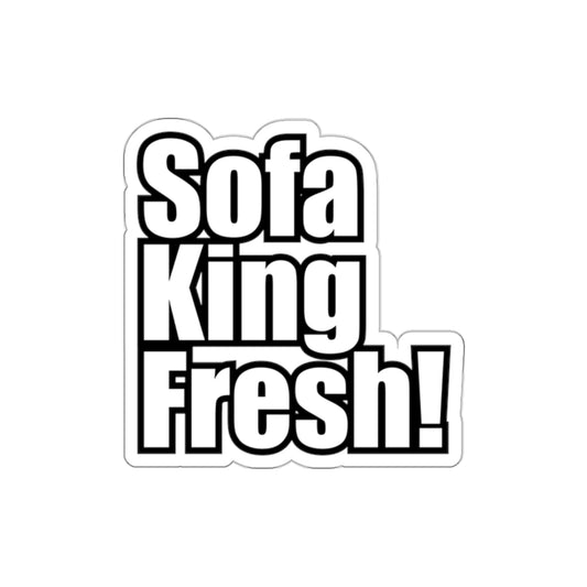 Sofa King Fresh! Die Cut Sticker Bold