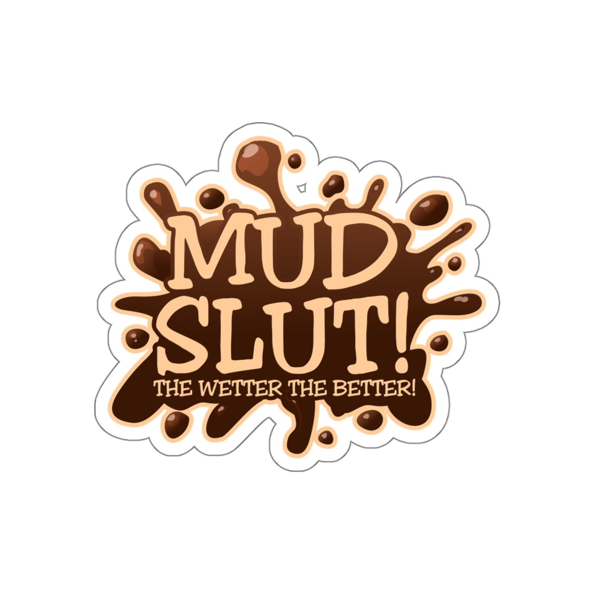 Mud Slut! Die-Cut Sticker — Off-Roading Decal