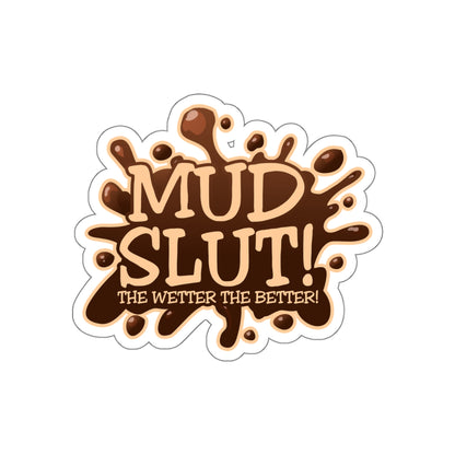 Mud Slut! Die-Cut Sticker — Off-Roading Decal