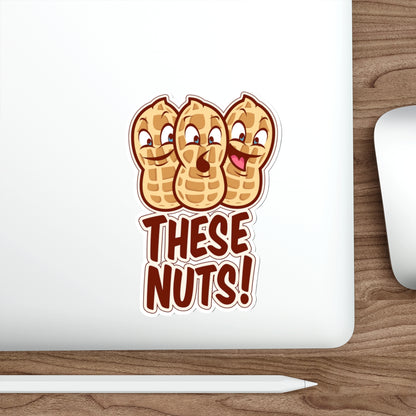 These Nuts! Die-Cut Sticker