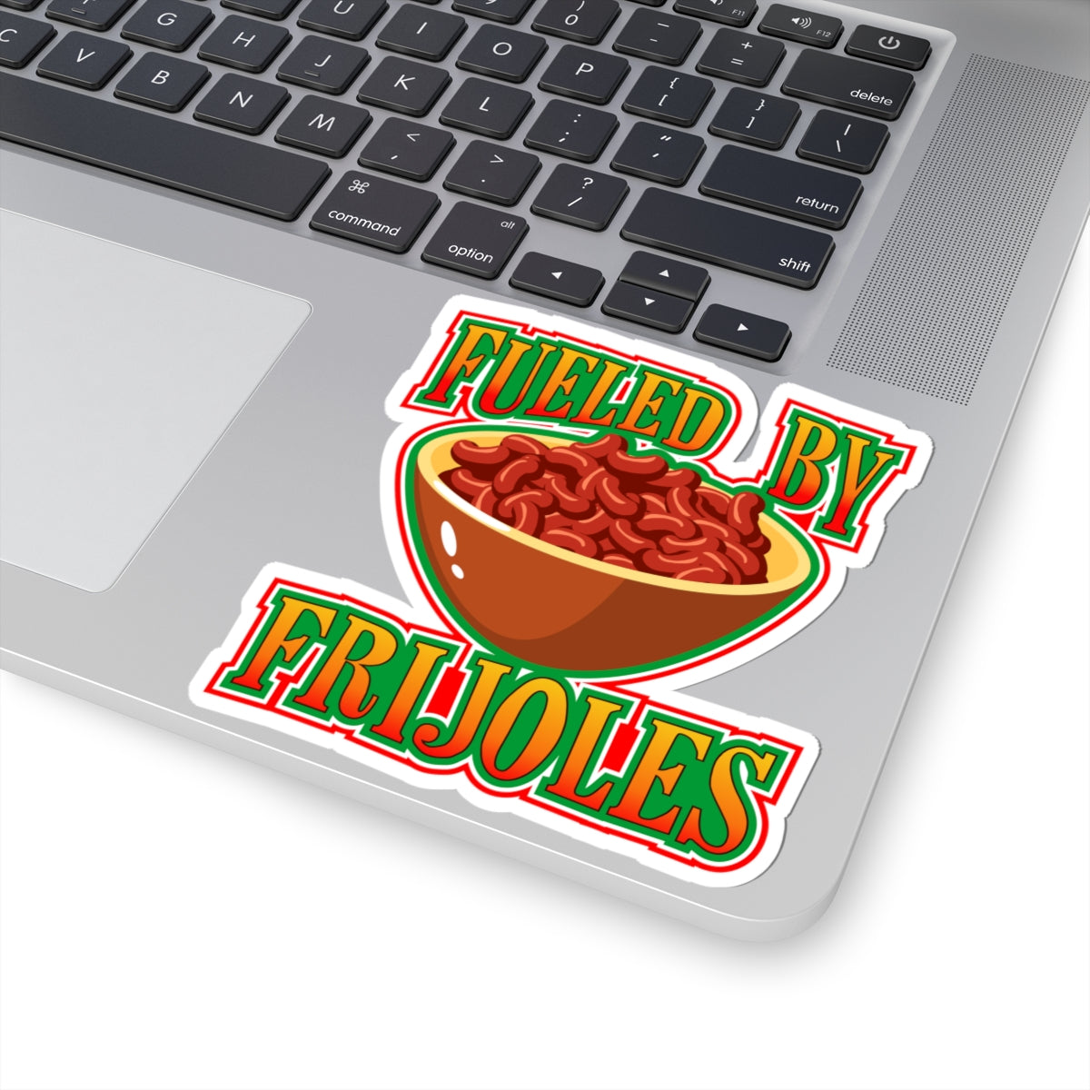 Fueled by Frijoles Kiss-Cut Sticker